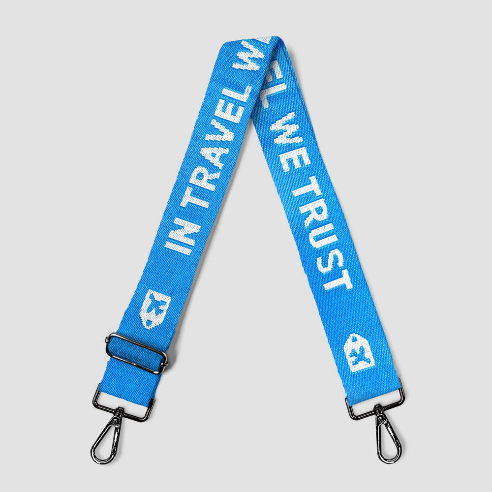 In Travel We Trust - Adjustable Bag Strap