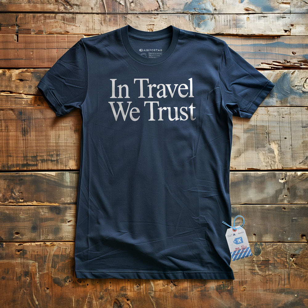 In Travel We Trust - T-Shirt