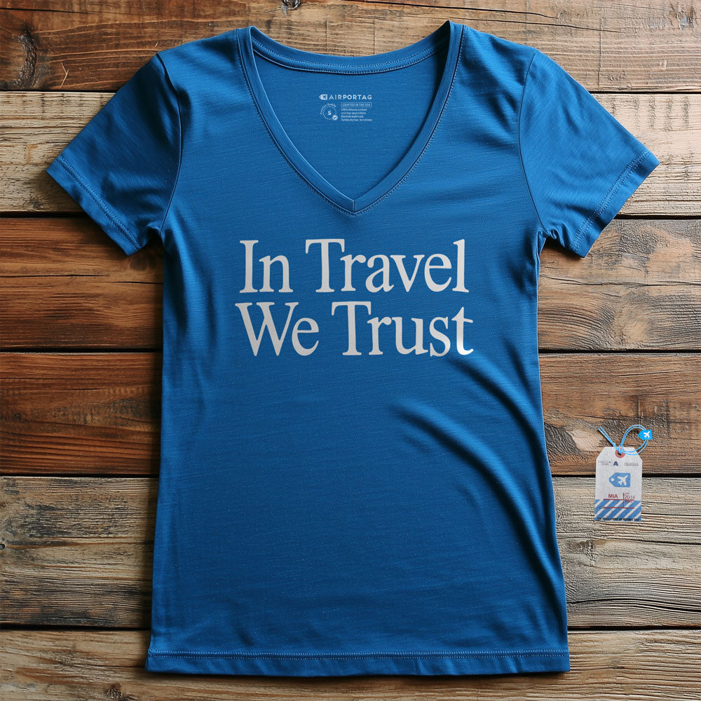 In Travel We Trust - Women's V-Neck T-Shirt