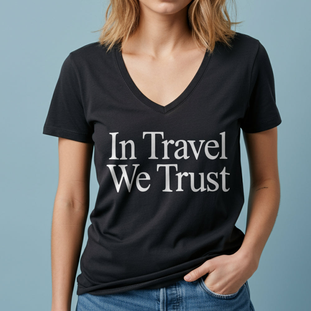 In Travel We Trust - Women's V-Neck T-Shirt