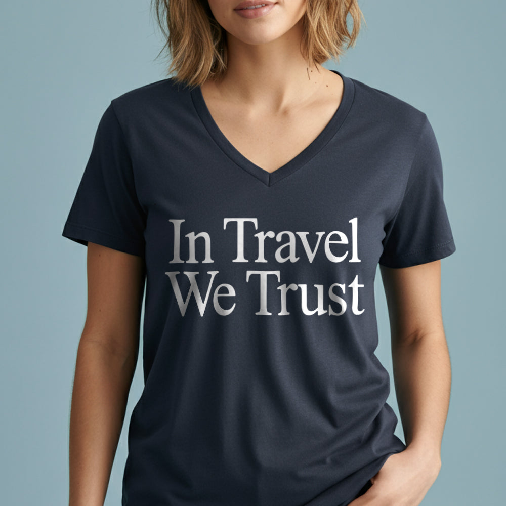 In Travel We Trust - Women's V-Neck T-Shirt