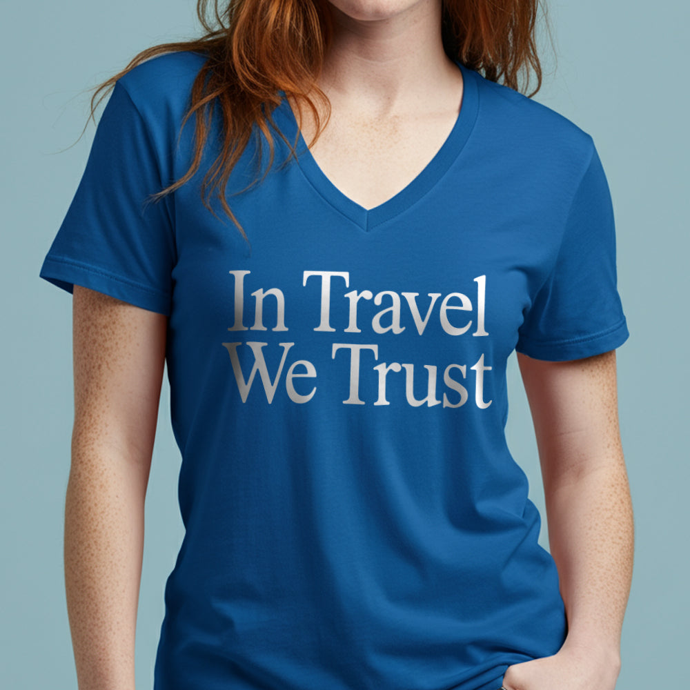 In Travel We Trust - Women's V-Neck T-Shirt