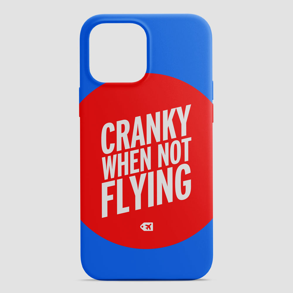 Cranky When Not Flying - Phone Case