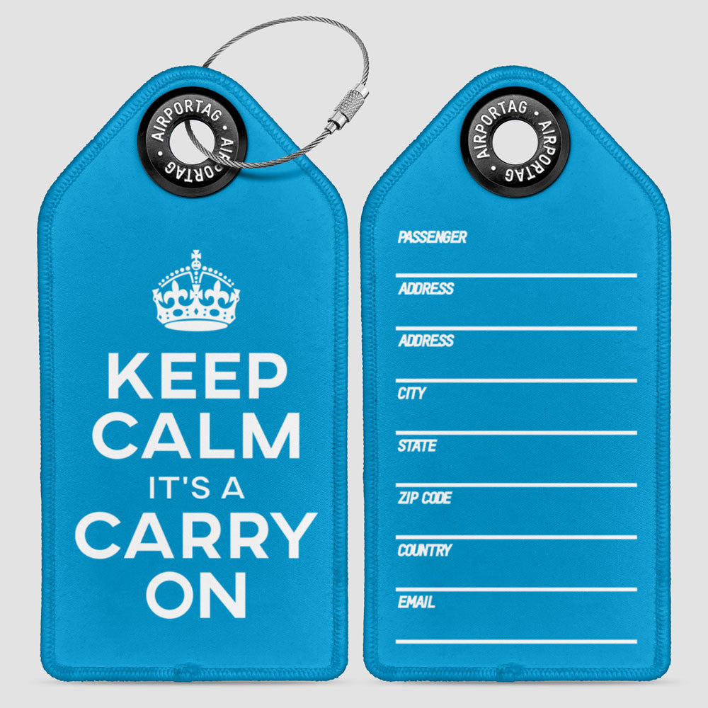 Keep Calm It's a Carry On - Luggage Tag