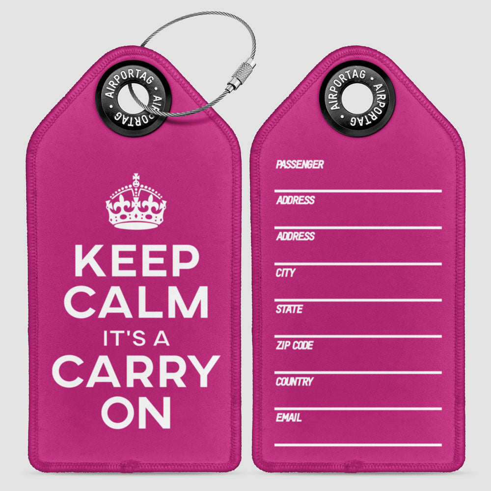 Keep Calm It's a Carry On - Luggage Tag