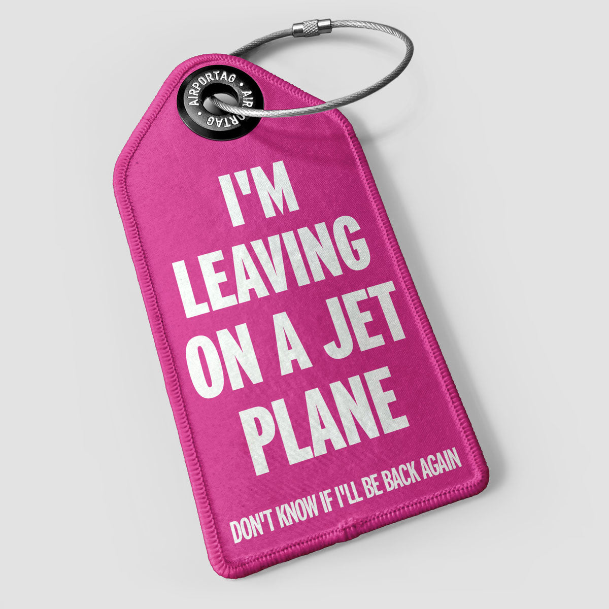 Leaving on a Jet Plane - Luggage Tag