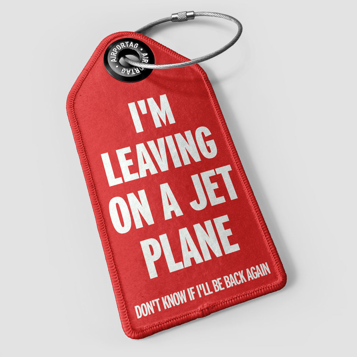 Leaving on a Jet Plane - Luggage Tag