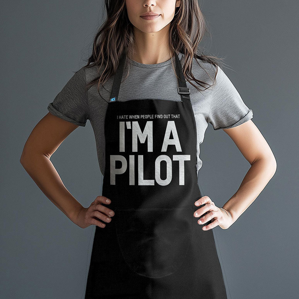 I Hate When People Find Out That I'm A Pilot - Kitchen Apron