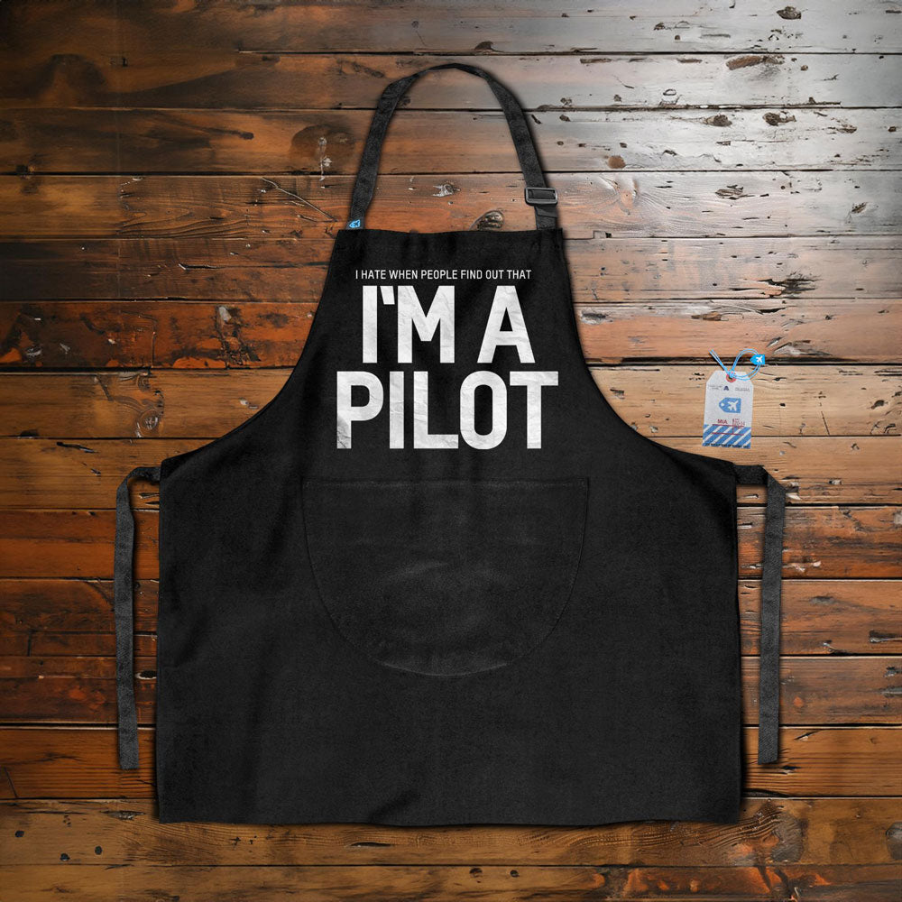 I Hate When People Find Out That I'm A Pilot - Kitchen Apron