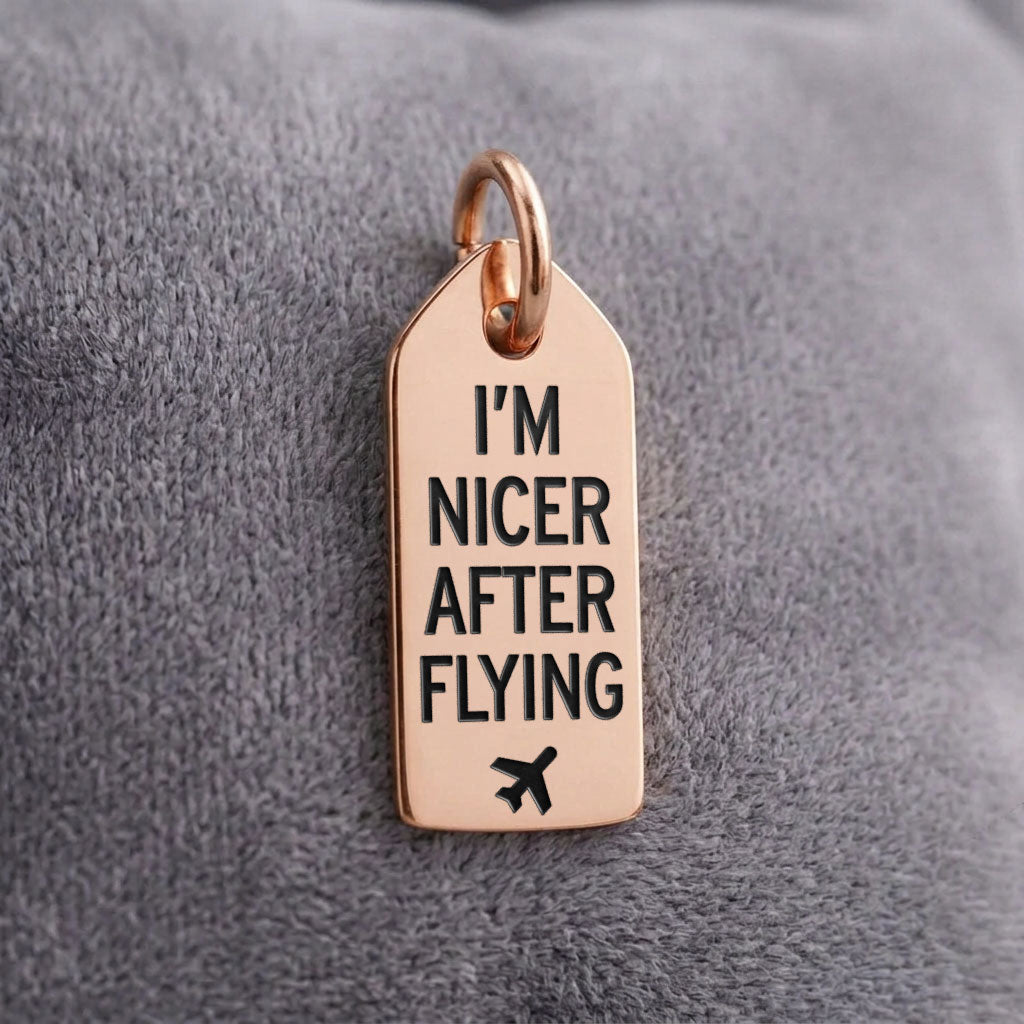 I'm Nicer after Flying - Mini Tag - Charm