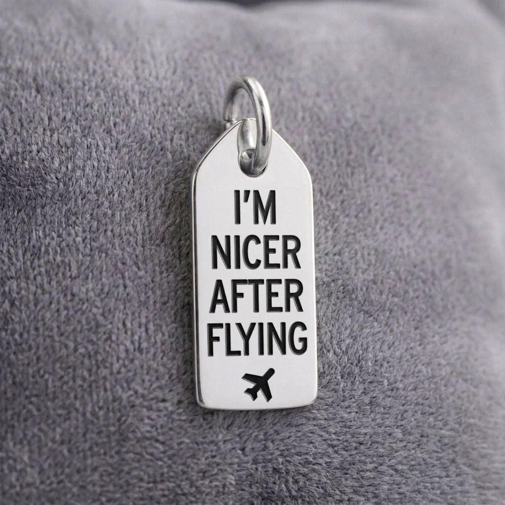 I'm Nicer after Flying - Mini Tag - Charm