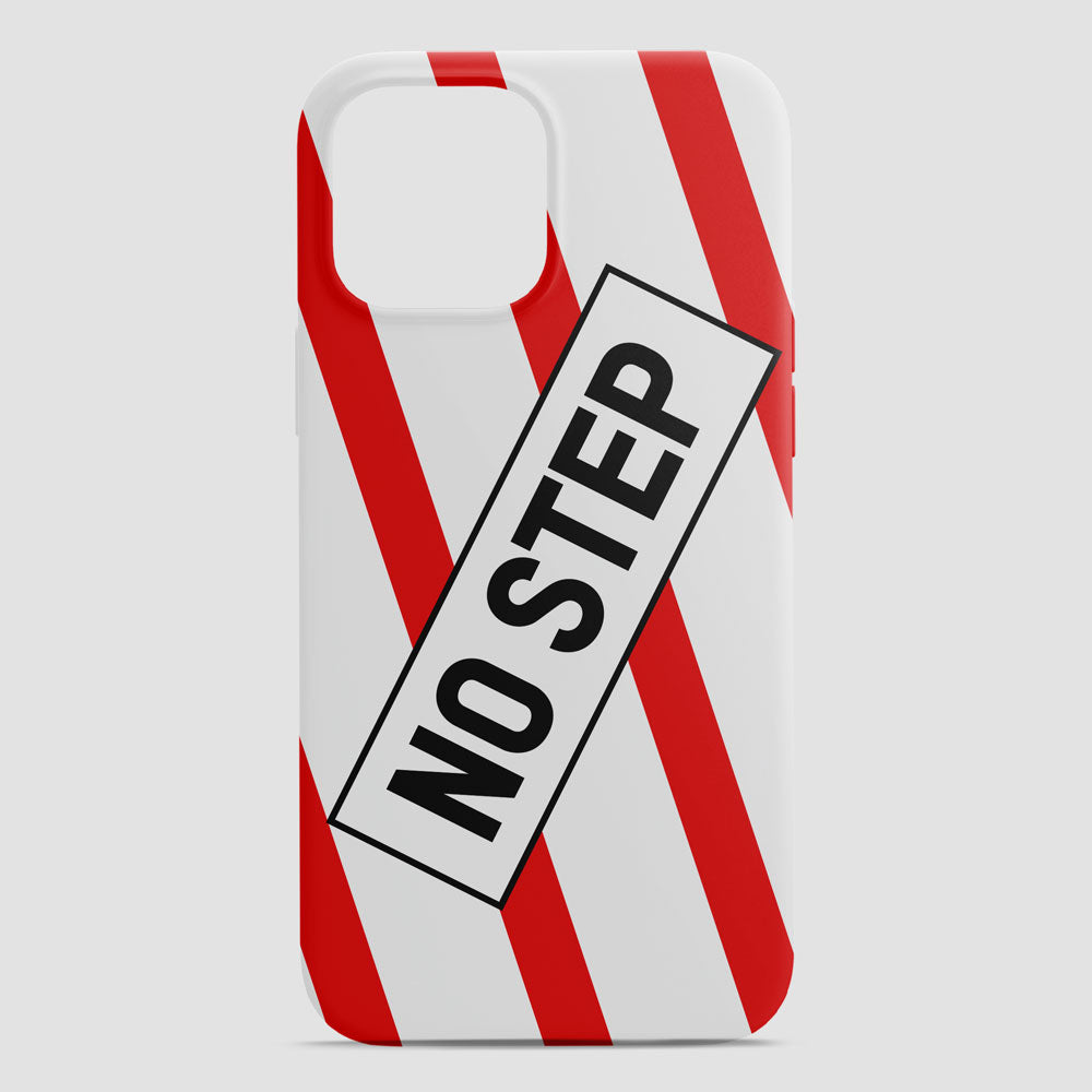 No Step - Phone Case