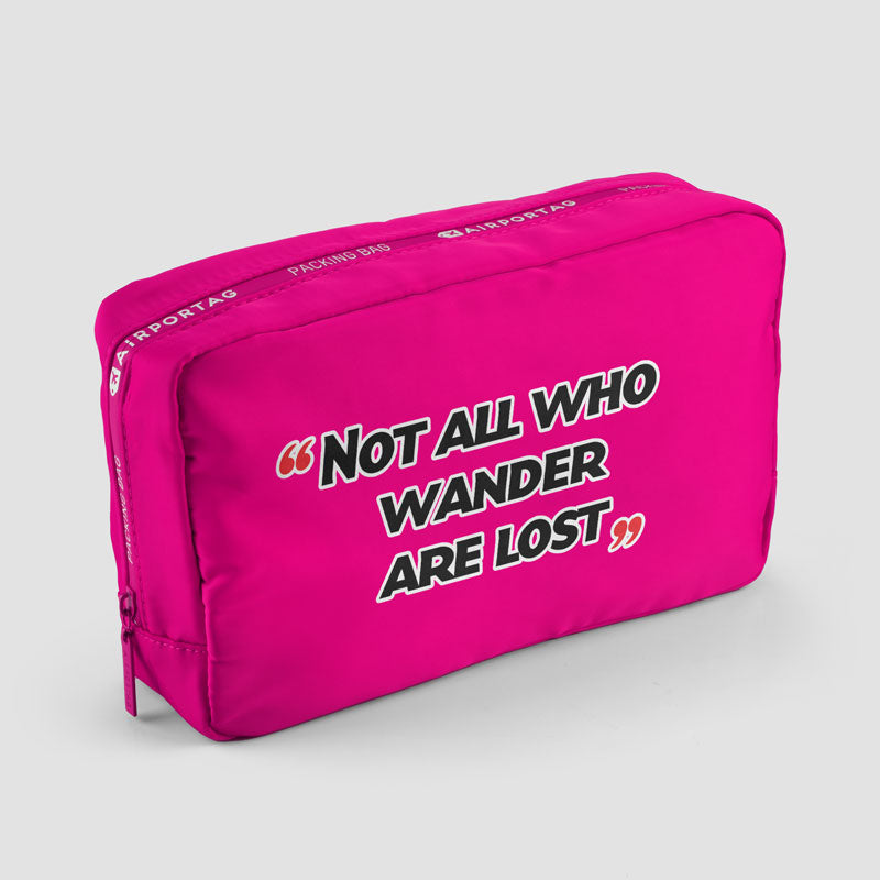 Not All Who Wander Are Lost - Packing Bag