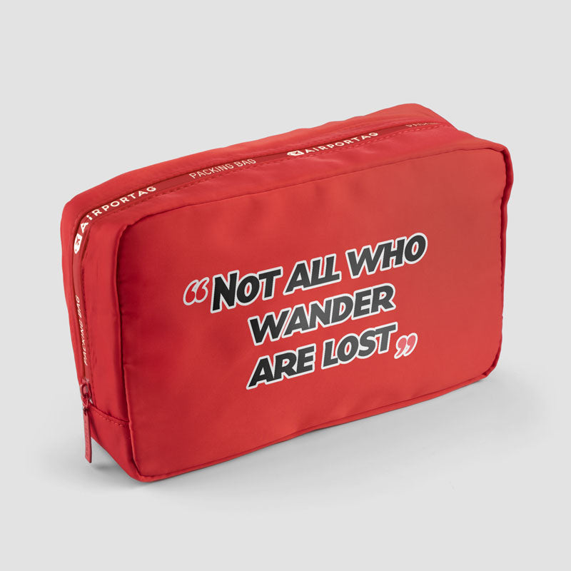 Not All Who Wander Are Lost - Packing Bag