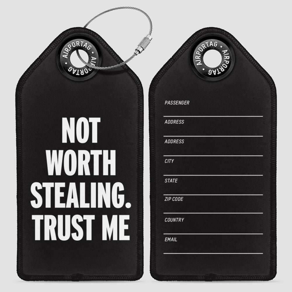 Not Worth Stealing - Luggage Tag