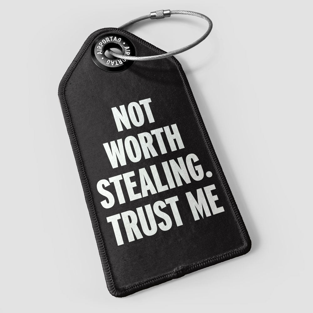 Not Worth Stealing - Luggage Tag