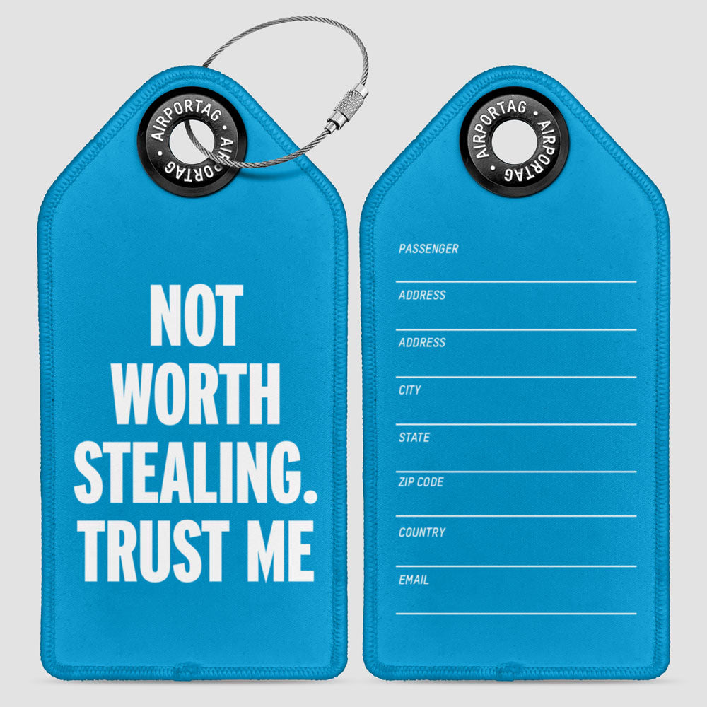 Not Worth Stealing - Luggage Tag
