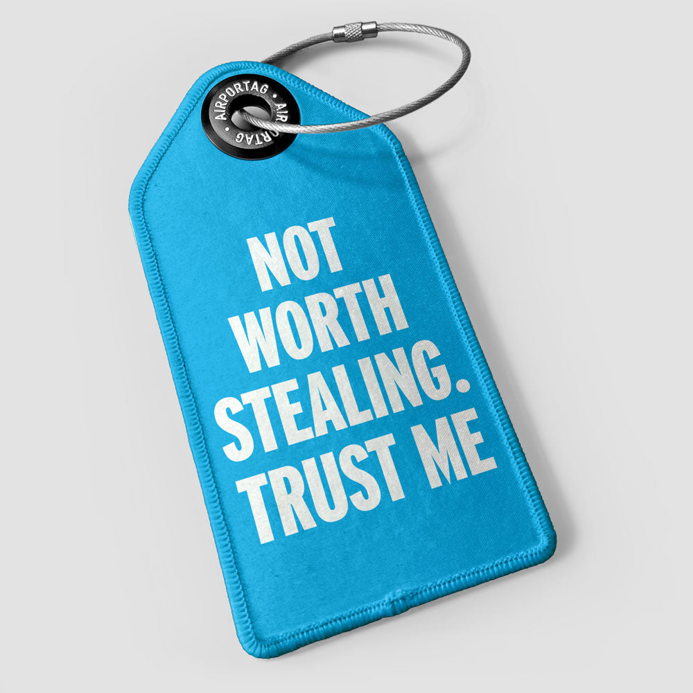Not Worth Stealing - Luggage Tag