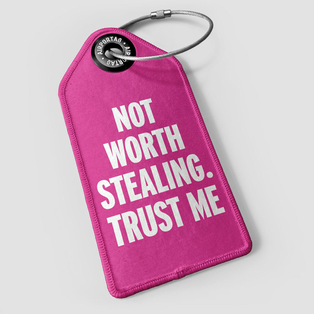 Not Worth Stealing - Luggage Tag