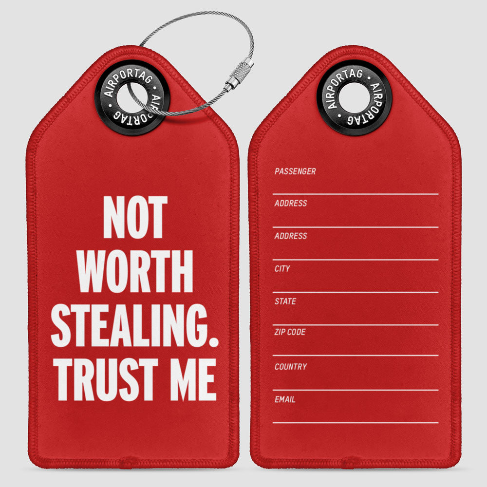 Not Worth Stealing - Luggage Tag