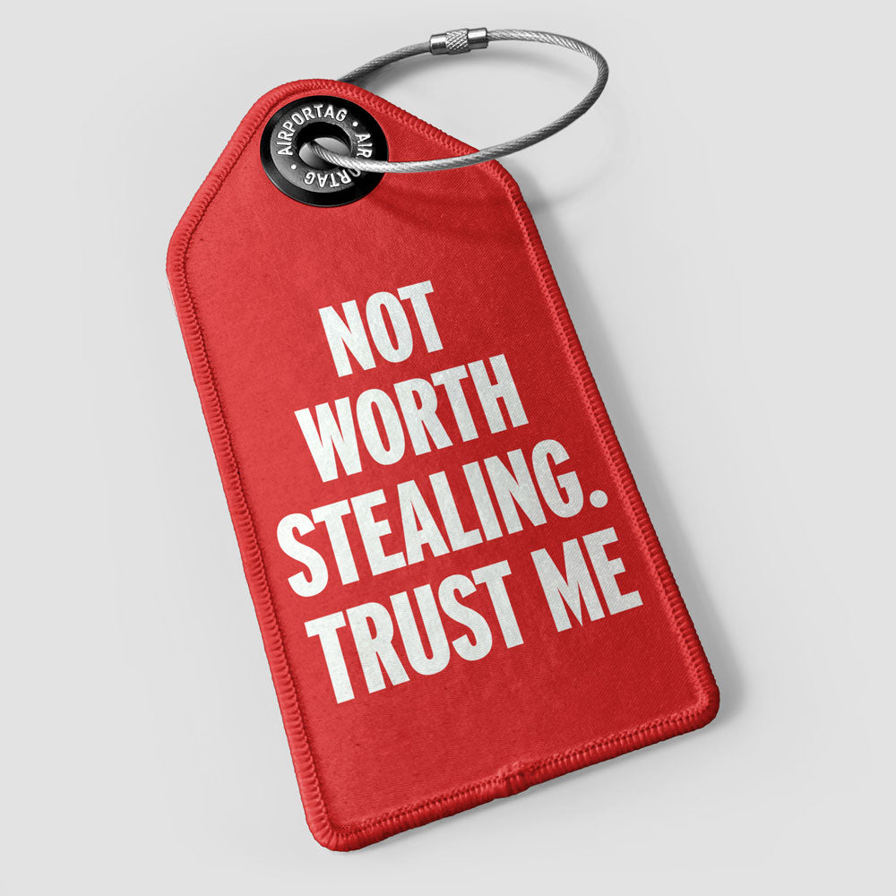 Not Worth Stealing - Luggage Tag