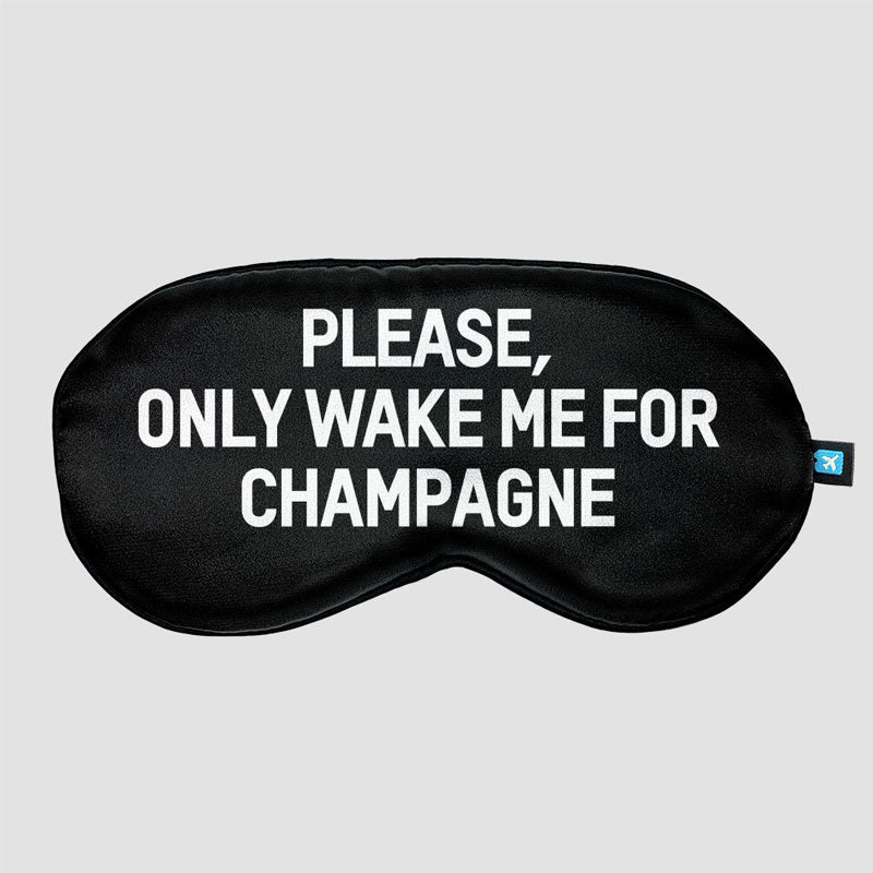 Only Wake Me For Champagne - Sleep Mask