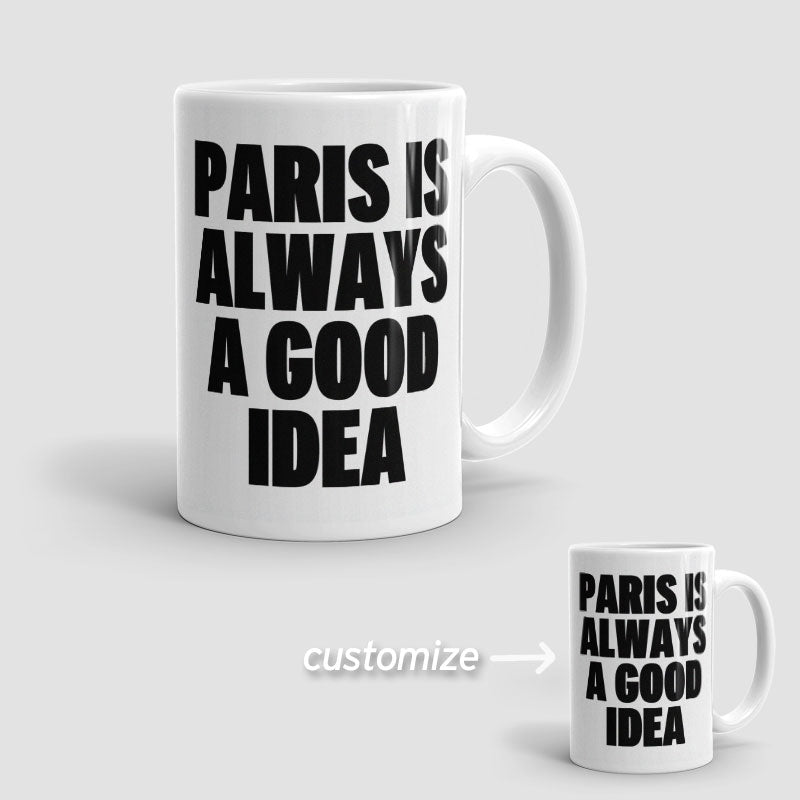 Paris est toujours - Mug
