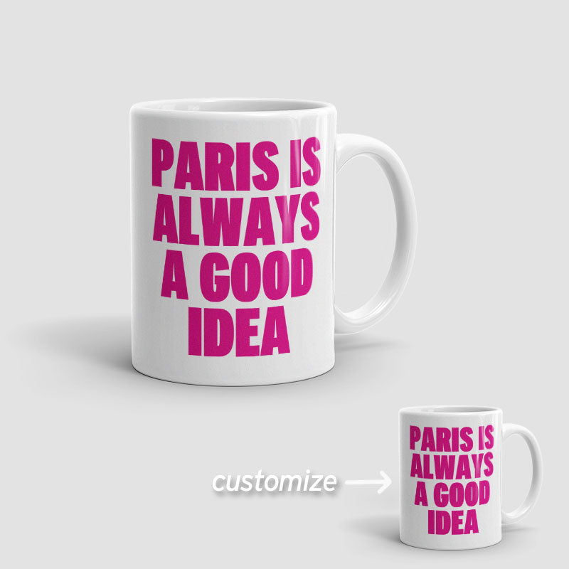 Paris is Always - Mug