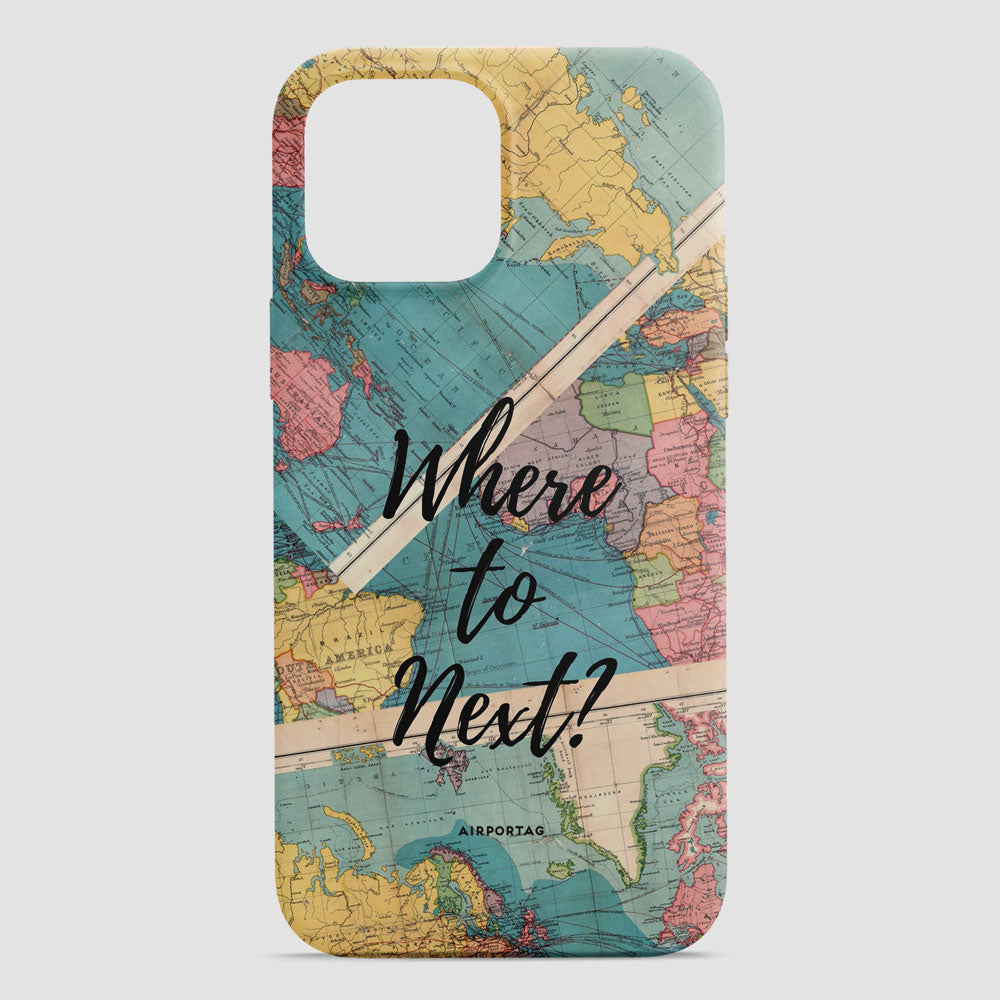 Where To Next? - Phone Case