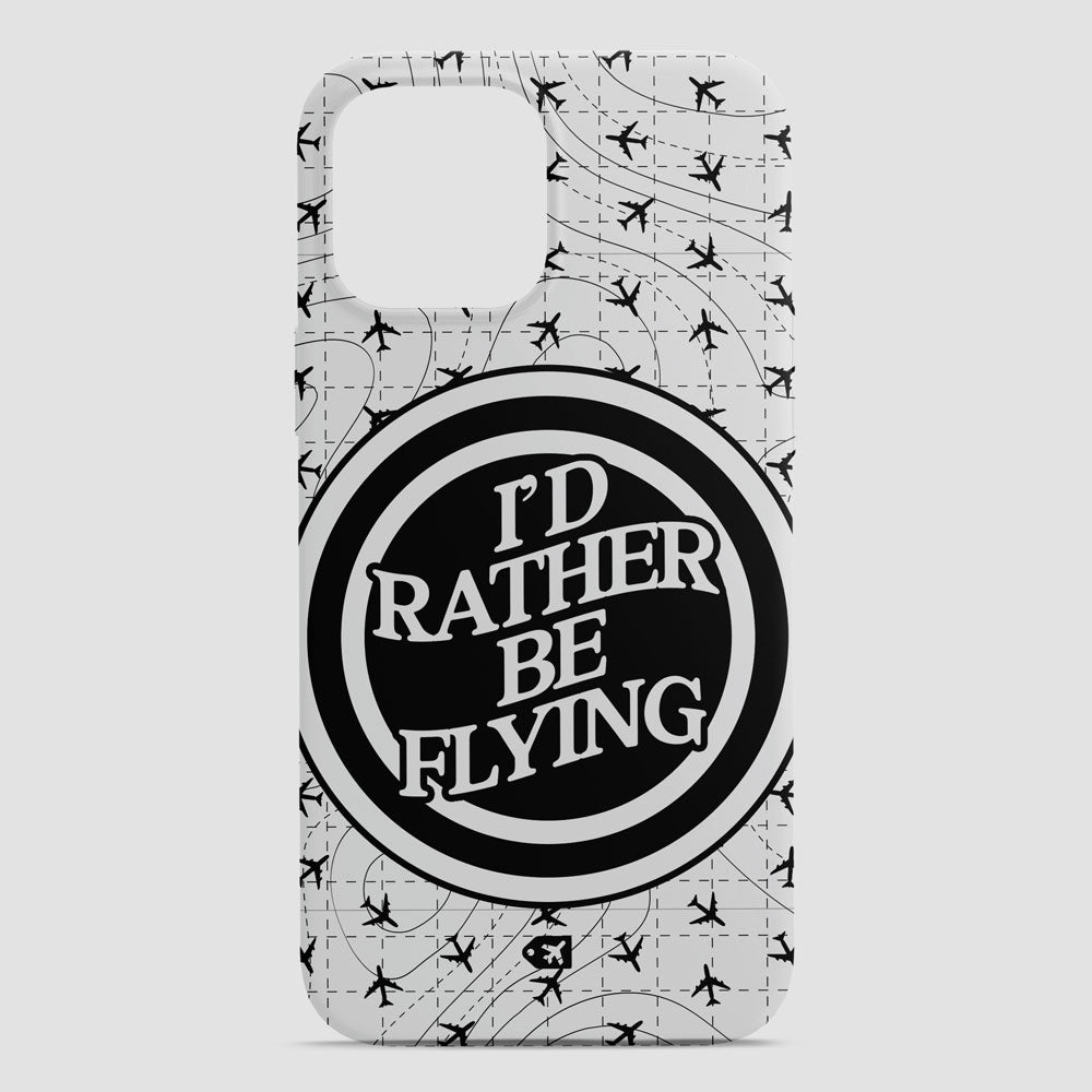 Rather Be Flying - Phone Case