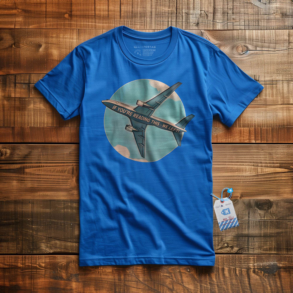 If Reading This, We Left - T-Shirt