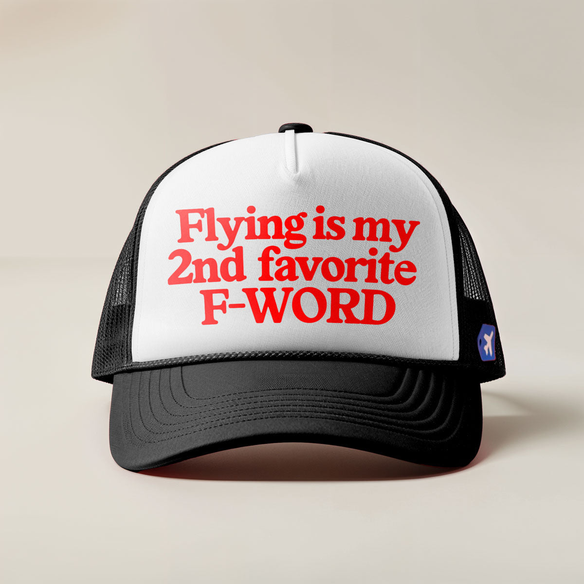 Flying Is My Second Favorite F-Word - Cap