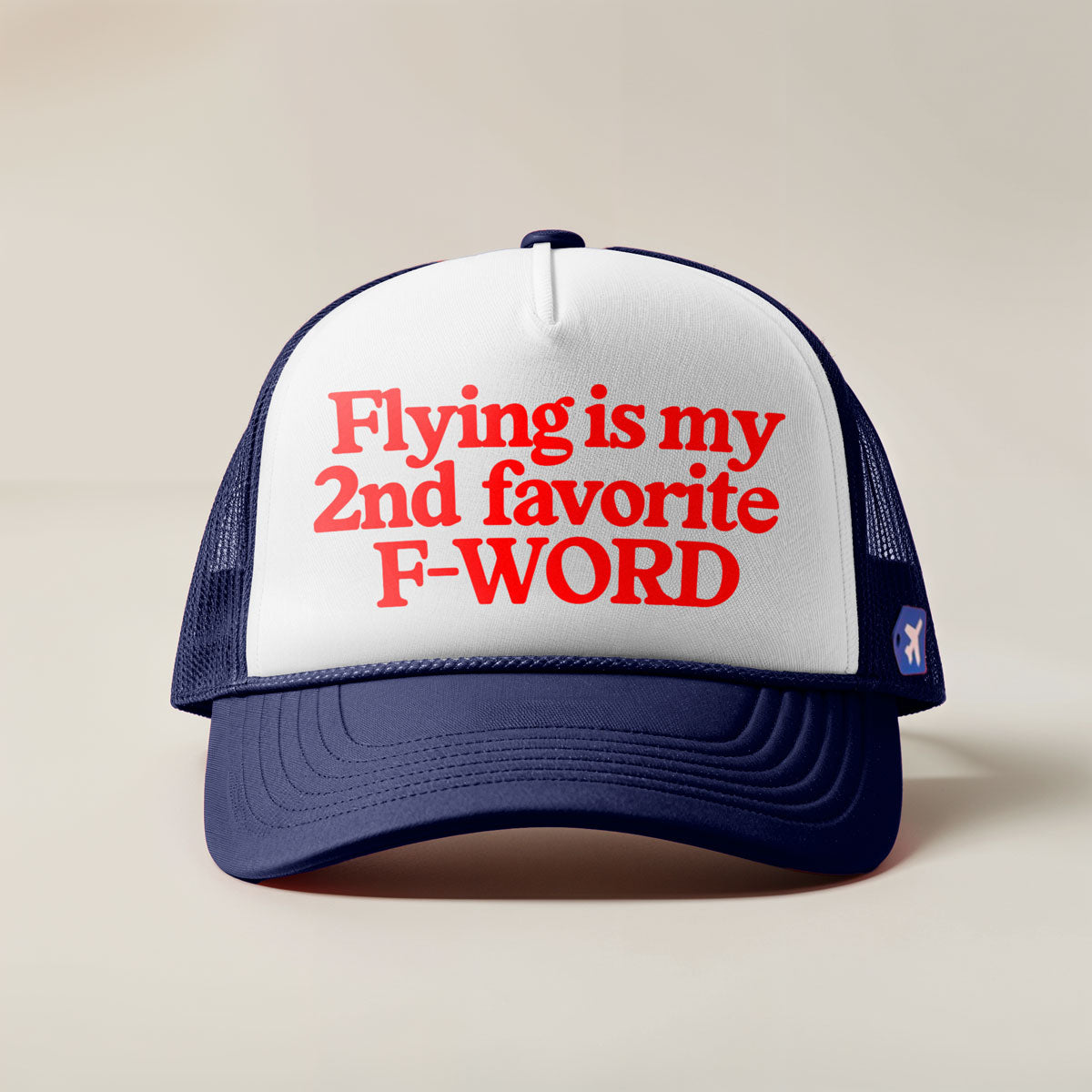 Flying Is My Second Favorite F-Word - Cap