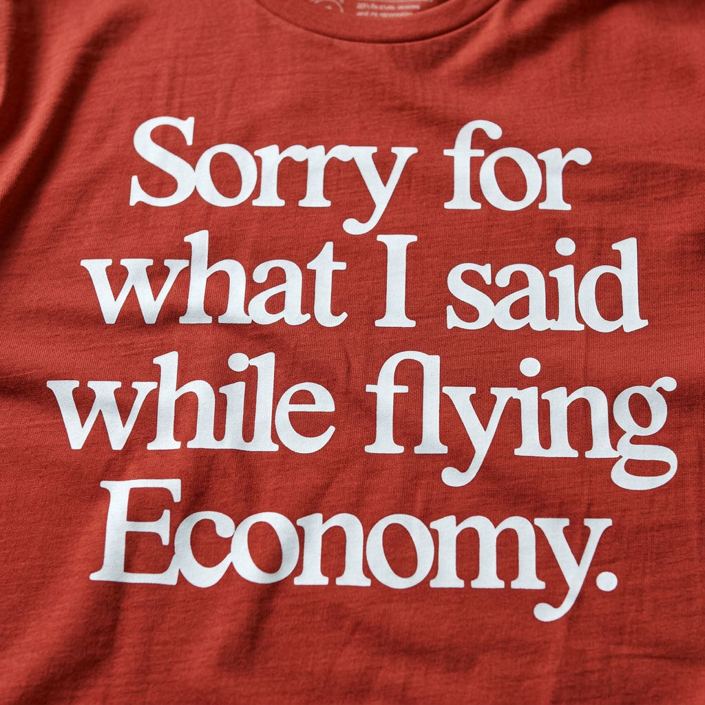 Sorry Flying Economy - T-Shirt