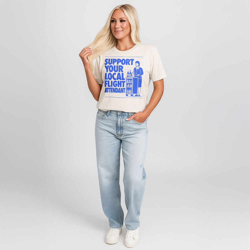 Support Your Local Flight Attendant - T-Shirt