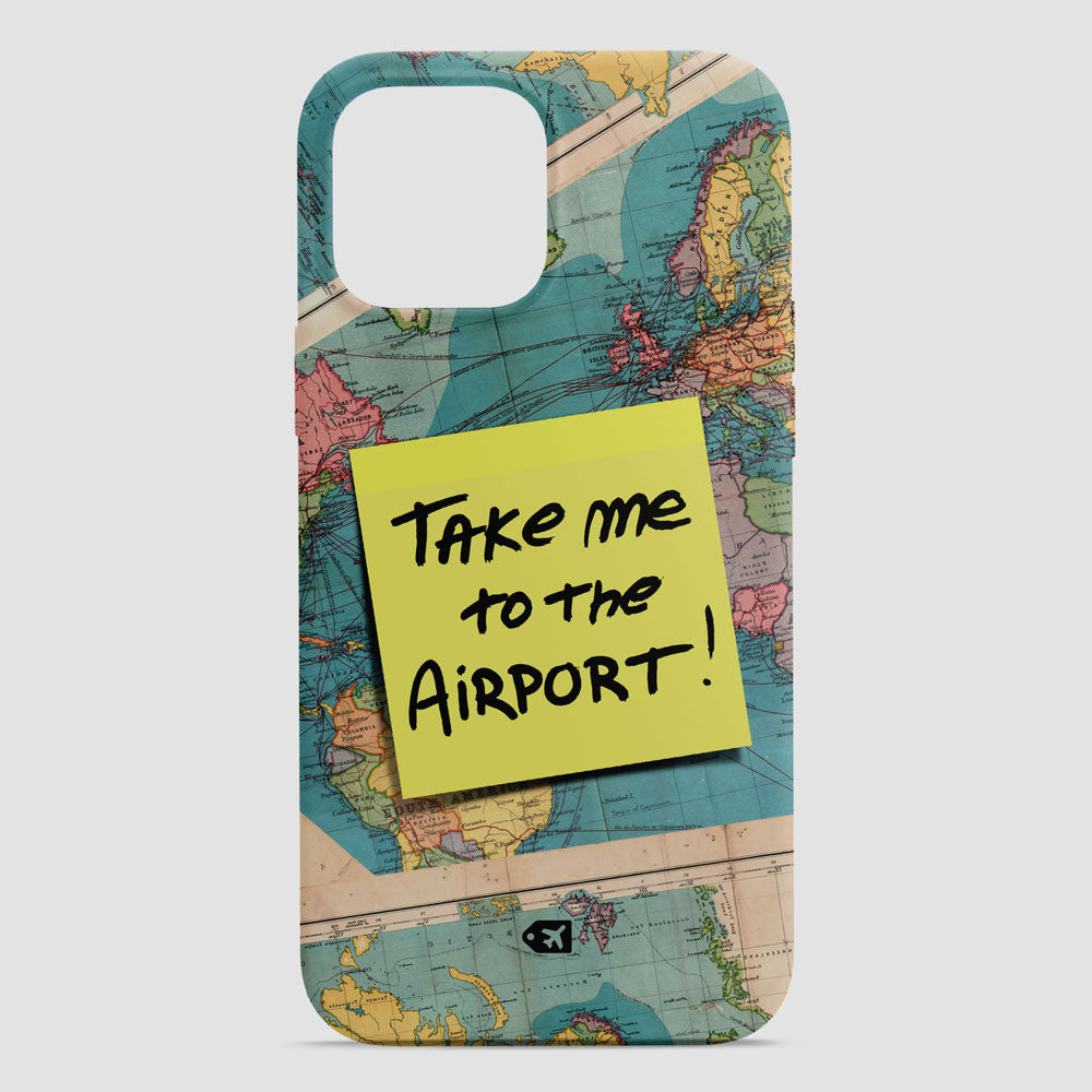 Take Me To The Airport - Phone Case