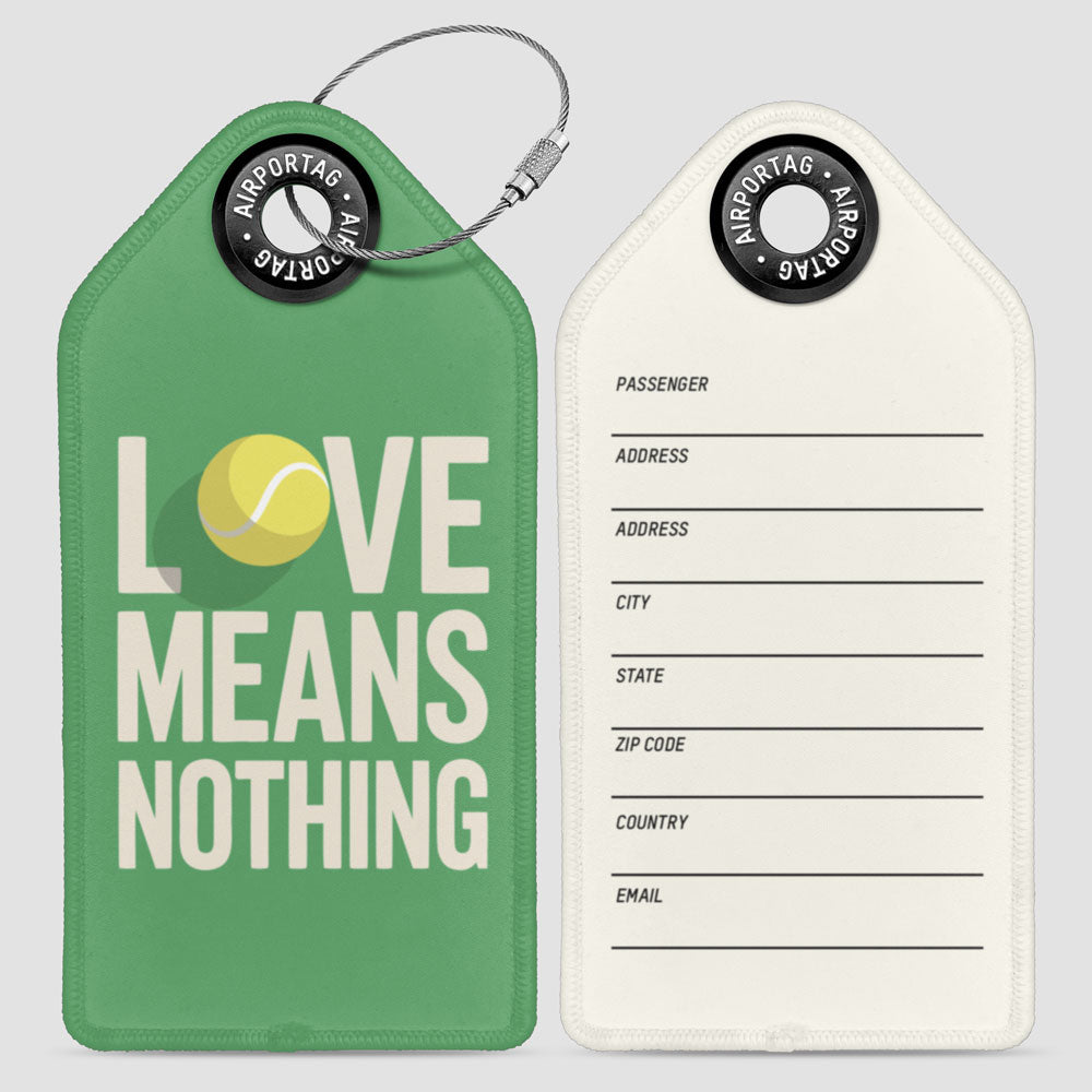 Love Means Nothing - Luggage Tag