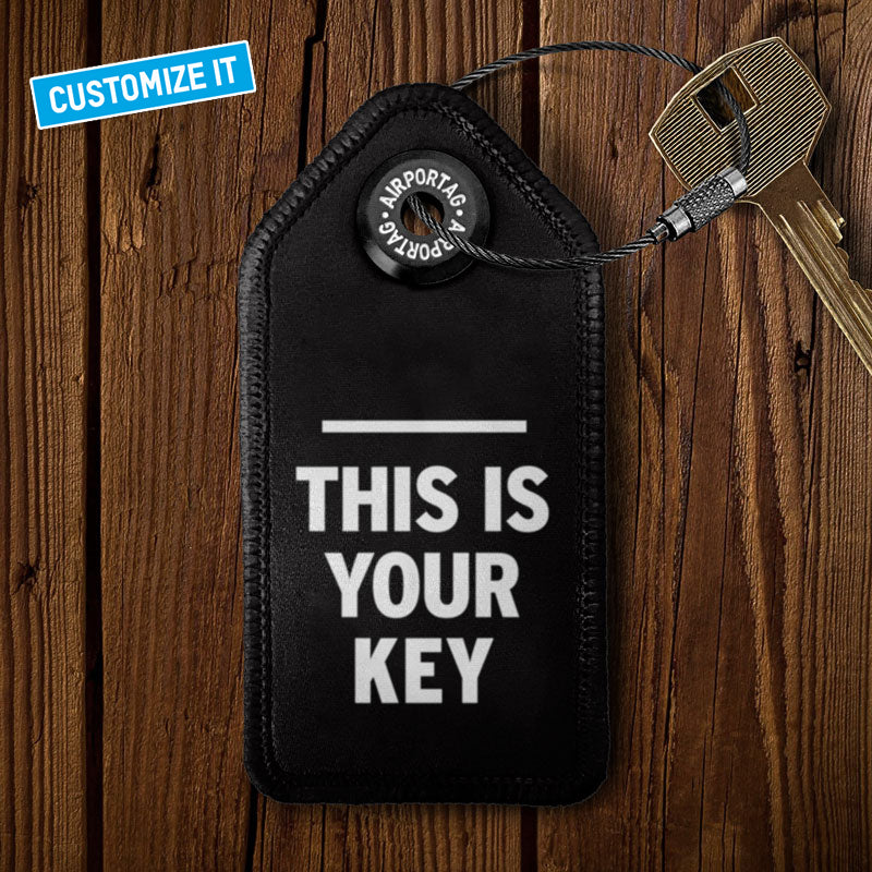 This Is Your Key - Tag Keychain