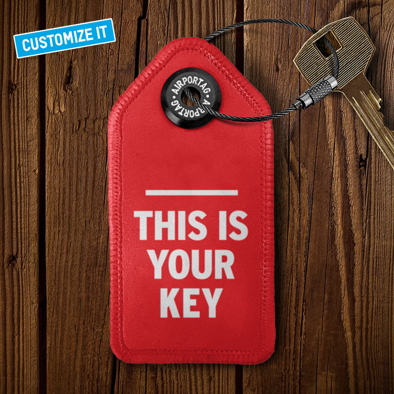 This Is Your Key - Tag Keychain