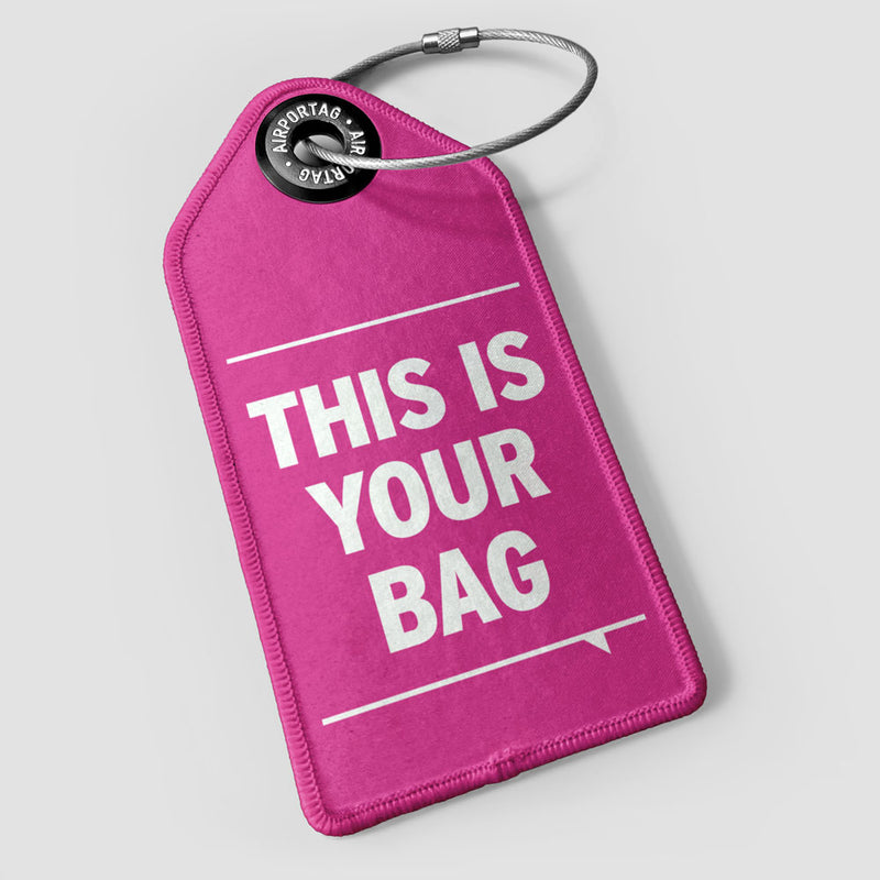 This Is Your Bag - Luggage Tag