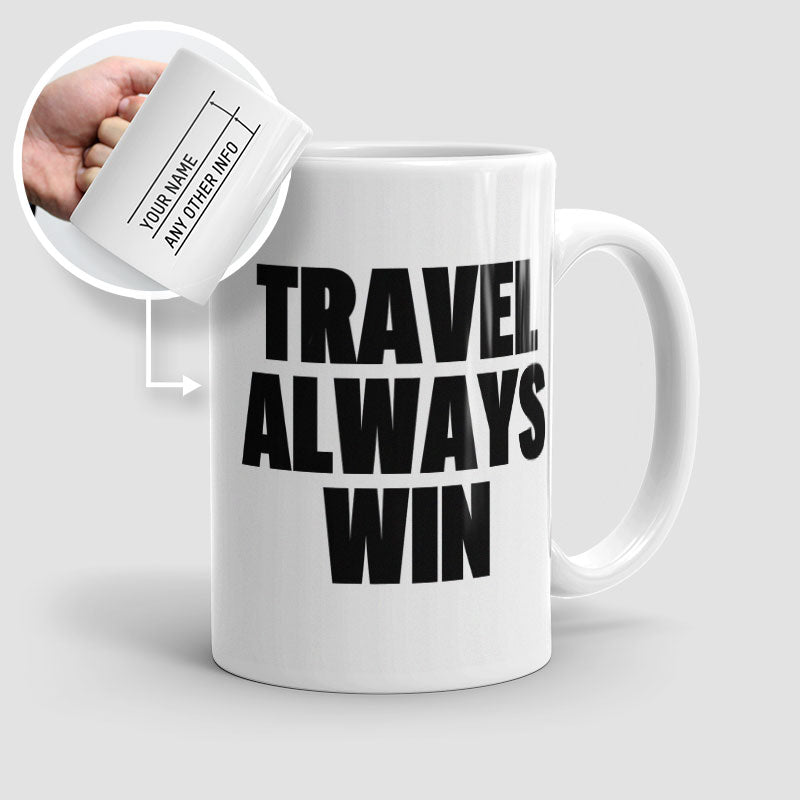Travel Always Win - Mug