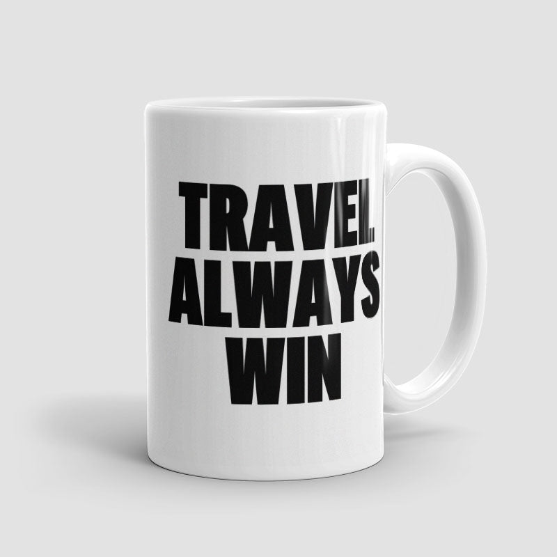 Travel Always Win - Mug