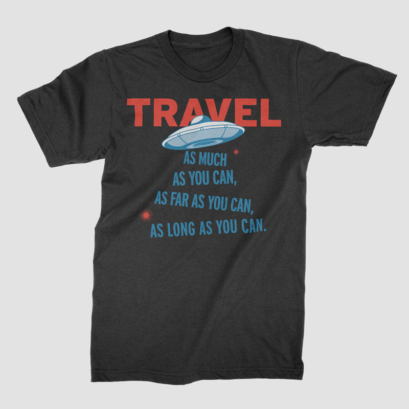 Voyagez autant que vous le pouvez - T-shirt