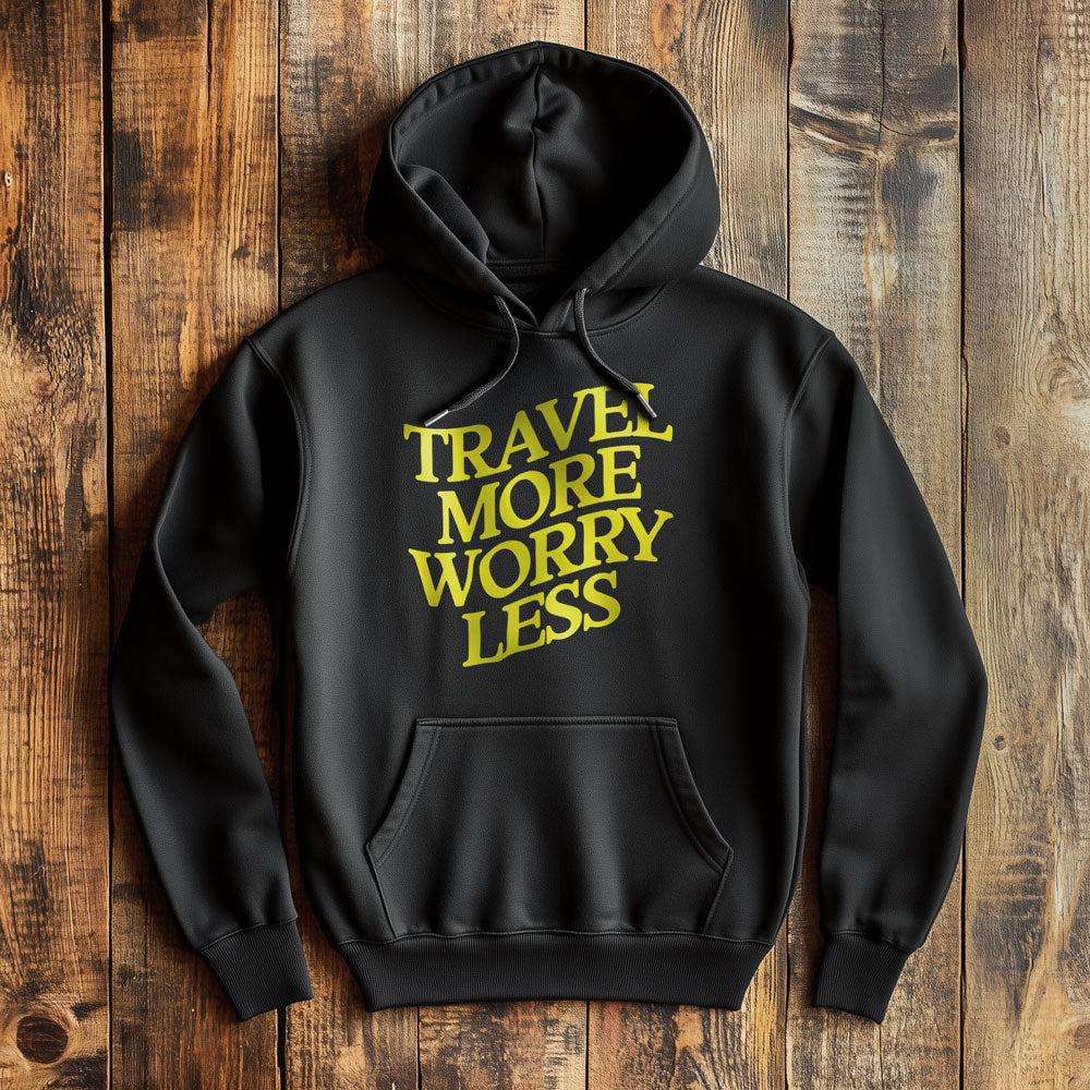 Travel More Worry Less - Pullover Hoodie