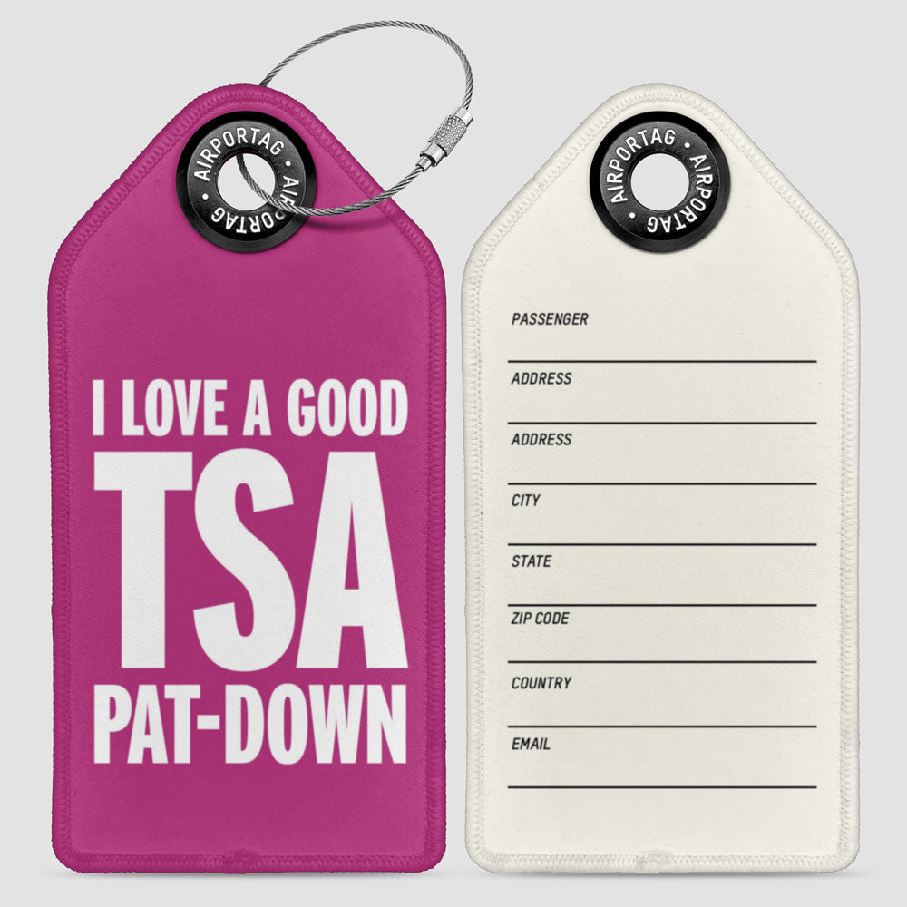 I Love a Good TSA Pat-Down - Luggage Tag