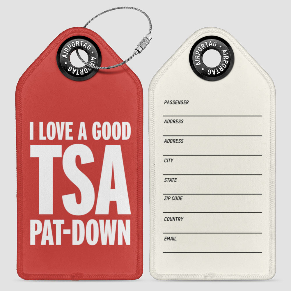 I Love a Good TSA Pat-Down - Luggage Tag