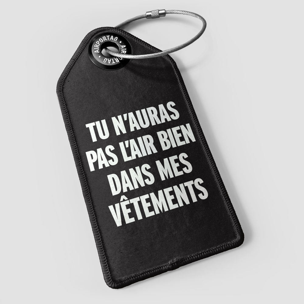 Vous n'aurez pas l'air bien - Étiquette de bagage