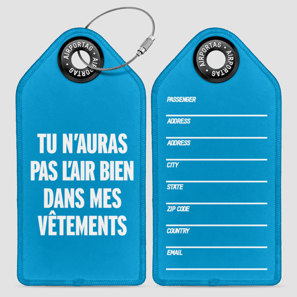 Vous n'aurez pas l'air bien - Étiquette de bagage