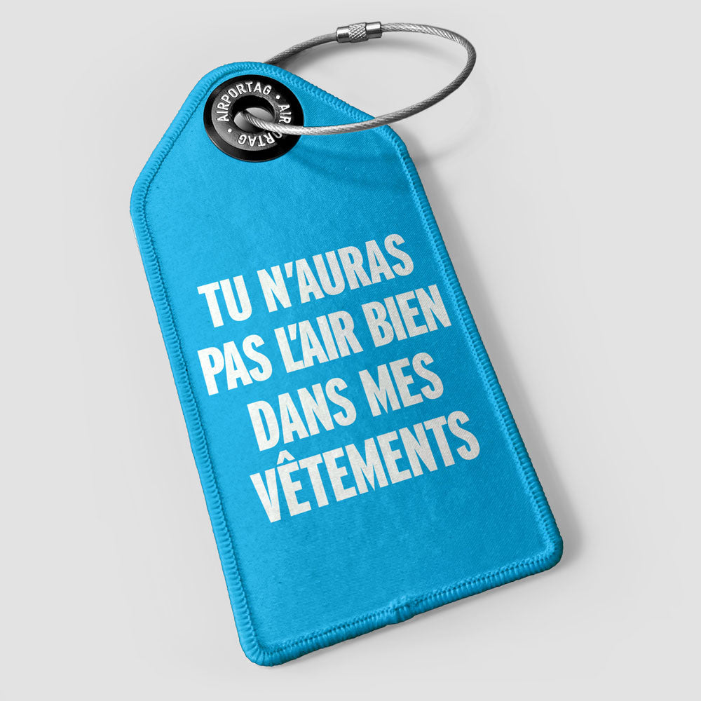 Vous n'aurez pas l'air bien - Étiquette de bagage