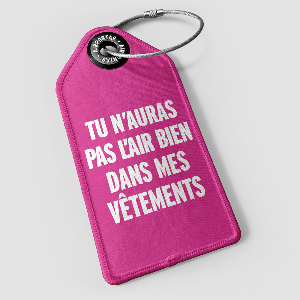 Vous n'aurez pas l'air bien - Étiquette de bagage